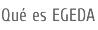 Qu&eacute; es EGEDA