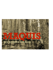 Maquis, the shadows in the forrest