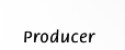 Producer