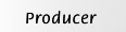 Producer